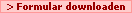 > Formular downloaden
